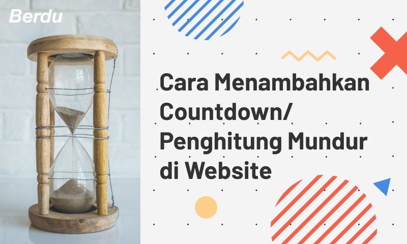Cara Menambahkan Countdown / Penghitung Mundur di Website Cara Menambahkan Countdown / Penghitung Mundur di Website