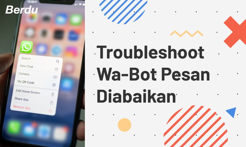 Troubleshoot Wa-Bot Pesan Diabaikan Troubleshoot Wa-Bot Pesan Diabaikan