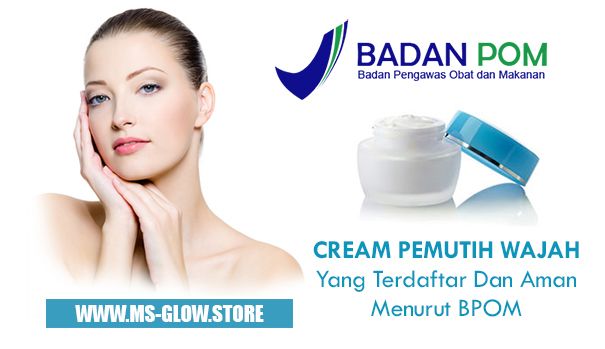 Cream Pemutih yang Aman, Halal & BPOM Cream Pemutih yang Aman, Halal & BPOM