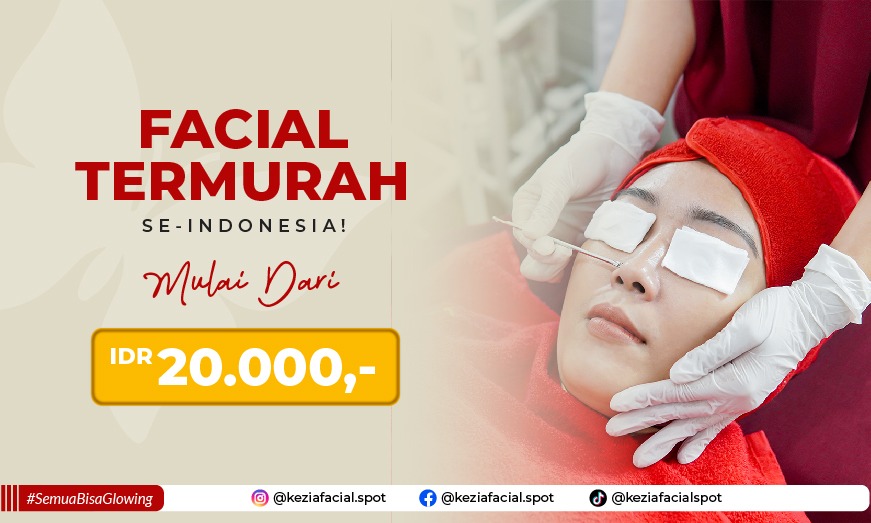 Klaim Treatment Termurah Se-Indonesia, Kezia Facial Spot Sediakan Facial Dengan Harga 20 Ribuan