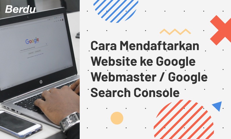 Cara mendaftarkan website ke google webmaster tools