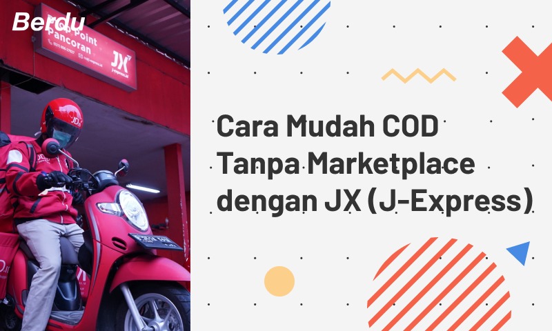 Cara Mudah Cod Tanpa Marketplace Dengan Jx J Express